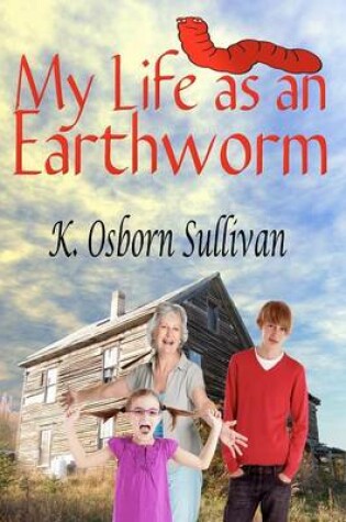 Cover of My Life as an Earthworm