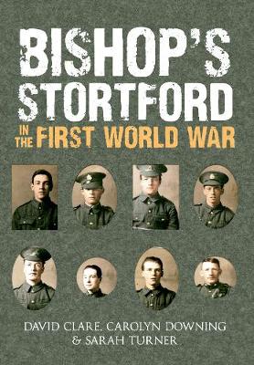 Book cover for Bishop's Stortford in the First World War