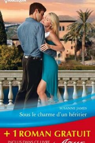 Cover of Sous Le Charme D'Un Heritier - Un Irresistible Voisin