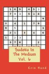 Book cover for Sudoku In The Medium Vol. 6