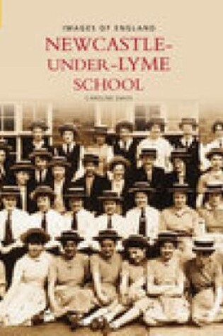 Cover of Newcastle Under Lyme School