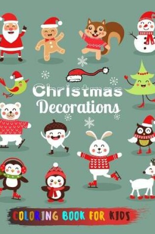 Cover of Christmas Decorations Coloring Book For Kids