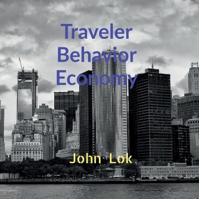 Book cover for Traveler Behavior Economy