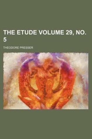 Cover of The Etude Volume 29, No. 5