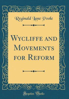 Book cover for Wycliffe and Movements for Reform (Classic Reprint)