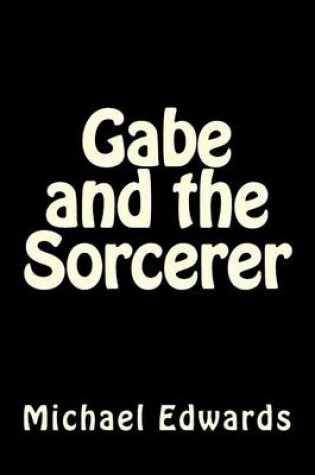 Cover of Gabe and the Sorcerer