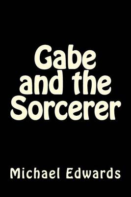 Book cover for Gabe and the Sorcerer