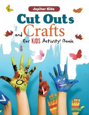 Book cover for Cut Outs and Crafts for Kids Activity Book