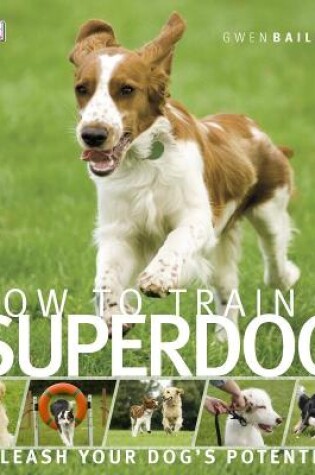 Cover of How to Train A Superdog
