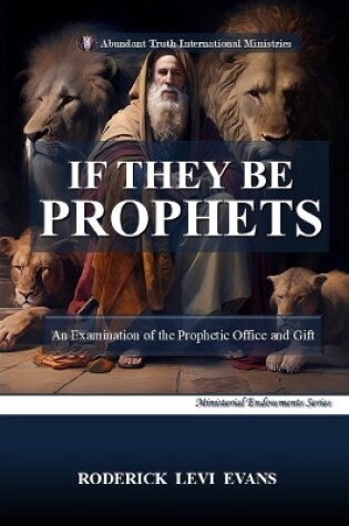 Cover of If They Be Prophets