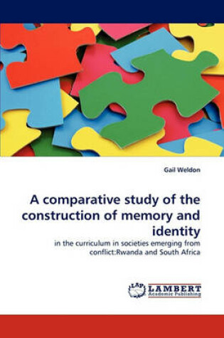 Cover of A comparative study of the construction of memory and identity