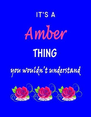 Book cover for It's A Amber Thing You Wouldn't Understand