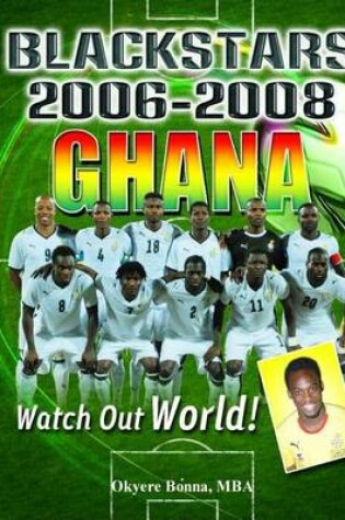 Cover of Ghana Black Stars 2006-2008