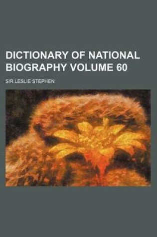 Cover of Dictionary of National Biography Volume 60