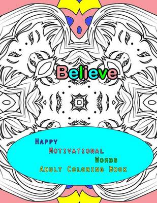 Book cover for Happy Motivational Words Adult Coloring Book