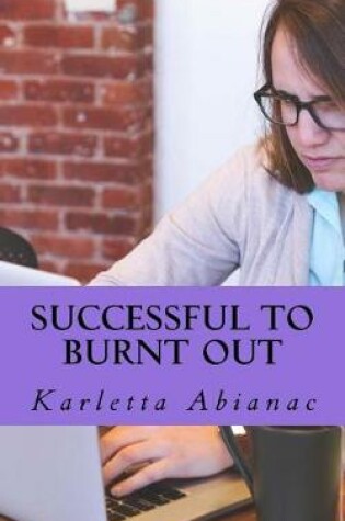 Cover of Successful to Burnt Out