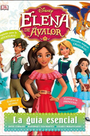 Cover of Disney Elena de Avalor La guia esencial