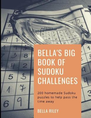 Book cover for Bella's Big Book Of Sudoku Challenges