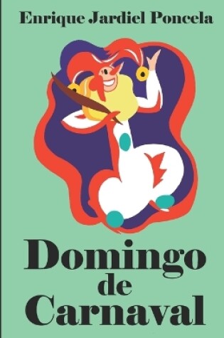 Cover of Domingo de Carnaval y otros textos cómicos