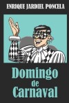 Book cover for Domingo de Carnaval y otros textos c�micos