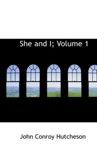 Cover of She and I; Volume 1