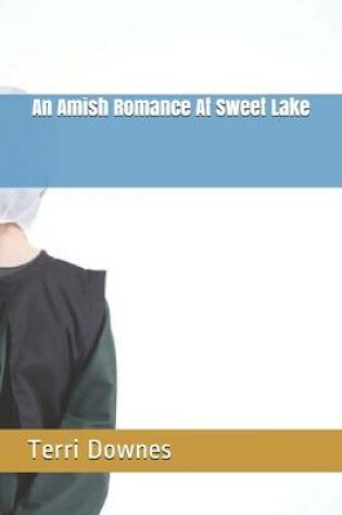 Cover of An Amish Romance At Sweet Lake