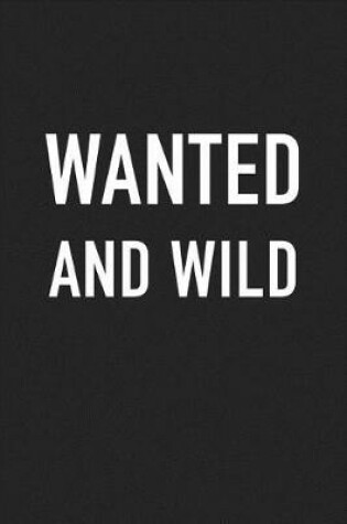 Cover of Wanted and Wild