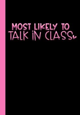Book cover for Most Likely To Talk In Class