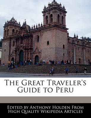 Book cover for The Great Traveler's Guide to Peru