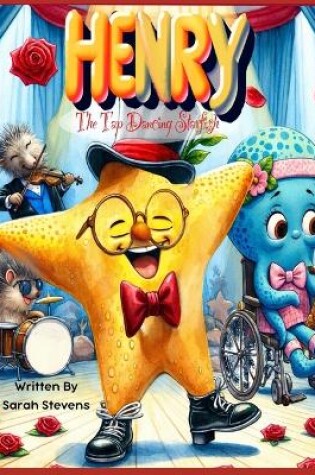 Cover of Henry the Tap Dancing Starfish