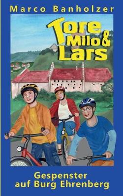Book cover for Tore, Milo & Lars - Gespenster auf Burg Ehrenberg