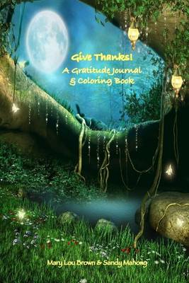 Book cover for Give Thanks! A Gratitude Journal & Coloring Book