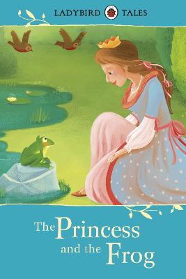 Book cover for Ladybird Tales: The Princess and the Frog