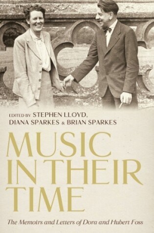 Cover of Music in Their Time: The Memoirs and Letters of Dora and Hubert Foss