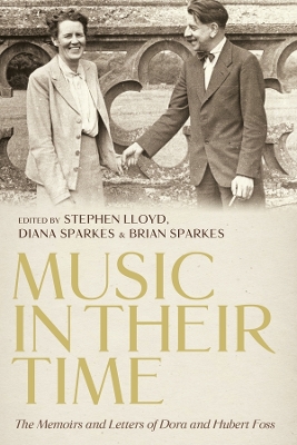 Book cover for Music in Their Time: The Memoirs and Letters of Dora and Hubert Foss