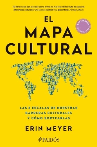 Cover of El Mapa Cultural: Las 8 Escalas de Nuestras Barreras Culturales Y C�mo Sortearlas / The Culture Map: Breaking Through the Invisible Boundaries of Global Business