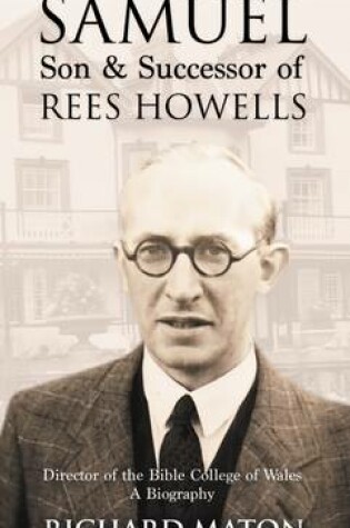 Cover of Samuel, Son and Successor of Rees Howells