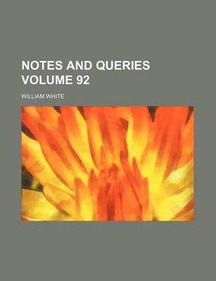 Book cover for Notes and Queries Volume 92