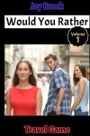 Book cover for Would You Rather Game Book - Vol 1