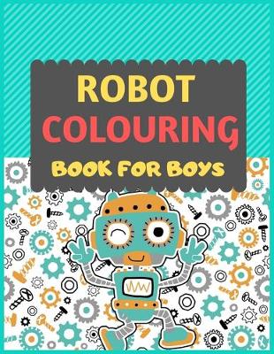 Book cover for Robot Colouring Book For Boys