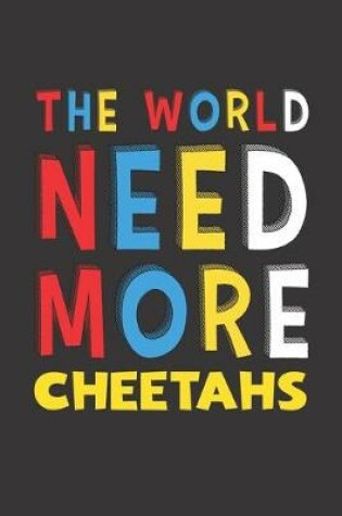 Cover of The World Need More Cheetahs