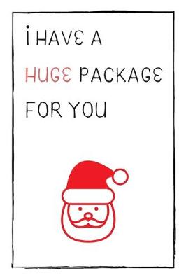 Book cover for I Have A Huge Package For You