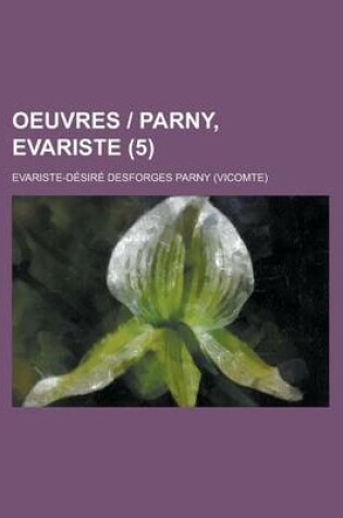 Cover of Oeuvres - Parny, Evariste (5 )