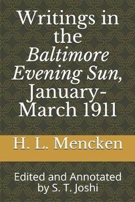 Book cover for Writings in the Baltimore Evening Sun, January-March 1911