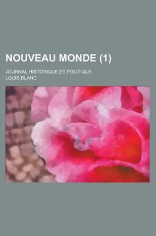 Cover of Nouveau Monde (1); Journal Historique Et Politique