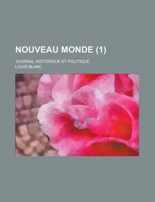 Book cover for Nouveau Monde (1); Journal Historique Et Politique