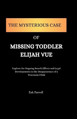 Book cover for The Mysterious Case of Missing Toddler Elijah Vue