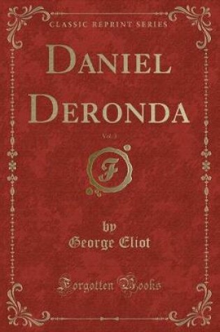 Cover of Daniel Deronda, Vol. 3 (Classic Reprint)
