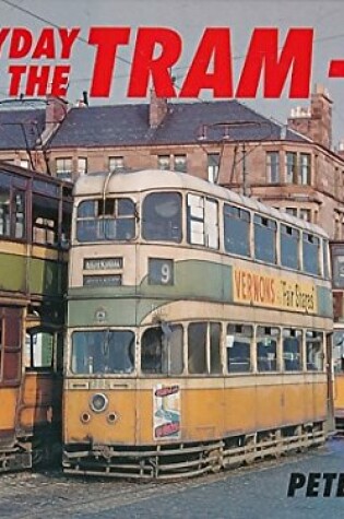 Cover of The Heyday of the Tram