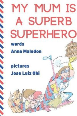 Cover of My Mum is a Superb Superhero